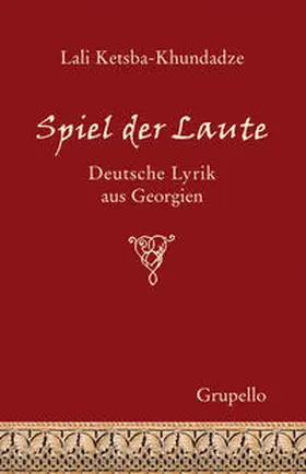 Ketsba-Khundadze |  Spiel der Laute | Buch |  Sack Fachmedien