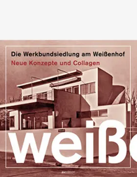Kimmerle / Seng |  Die Werkbundsiedlung am Weißenhof | Buch |  Sack Fachmedien