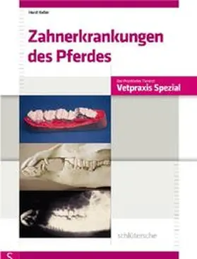 Keller | Zahnerkrankungen des Pferdes | Buch | 978-3-89993-048-1 | sack.de