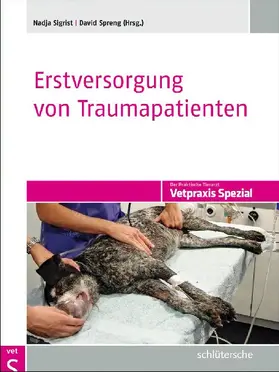 Sigrist / Spreng |  Erstversorgung von Traumapatienten | Buch |  Sack Fachmedien