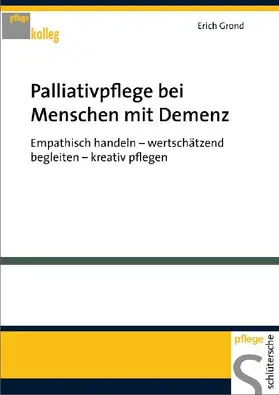 Grond |  Palliativpflege bei Menschen mit Demenz | Buch |  Sack Fachmedien