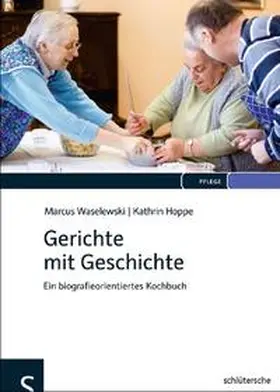 Waselewski / Hoppe |  Gerichte mit Geschichte | Buch |  Sack Fachmedien