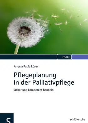 Löser |  Pflegeplanung in der Palliativpflege | Buch |  Sack Fachmedien