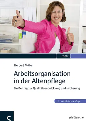 Müller |  Arbeitsorganisation in der Altenpflege | Buch |  Sack Fachmedien