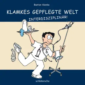 Klamke |  Klamkes gepflegte Welt: Interdisziplinär | Buch |  Sack Fachmedien