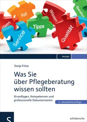 Fröse |  Was Sie über Pflegeberatung wissen sollten | Buch |  Sack Fachmedien