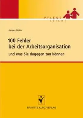 Müller |  100 Fehler bei der Arbeitsorganisation und was Sie dagegen tun können | Buch |  Sack Fachmedien