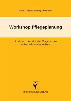 Maikranz-Boenig / Beul |  Workshop Pflegeplanung | Buch |  Sack Fachmedien
