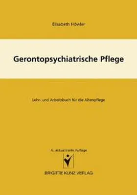 Höwler |  Gerontopsychiatrische Pflege | Buch |  Sack Fachmedien