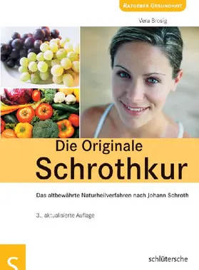 Brosig | Die originale Schrothkur | Buch | 978-3-89993-503-5 | www2.sack.de
