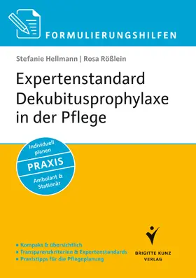 Hellmann / Rößlein |  Formulierungshilfen Expertenstandard Dekubitusprophylaxe in der Pflege | Buch |  Sack Fachmedien