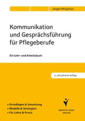 Wingchen | Kommunikation und Gesprächsführung für Pflegeberufe | Buch | 978-3-89993-819-7 | sack.de