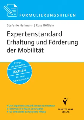 Hellmann / Rößlein |  Formulierungshilfen Expertenstandard Erhaltung und Förderung der Mobilität in der Pflege | Buch |  Sack Fachmedien