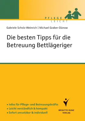 Scholz-Weinrich / Graber-Dünow |  Die besten Tipps für die Betreuung Bettlägeriger | Buch |  Sack Fachmedien