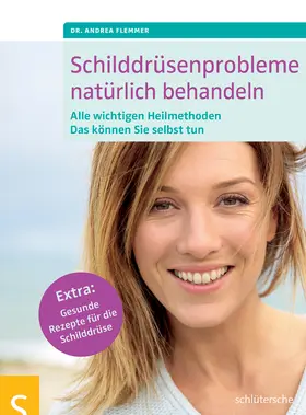 Flemmer | Schilddrüsenprobleme natürlich behandeln | Buch | 978-3-89993-875-3 | www2.sack.de