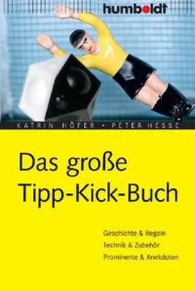 Höfer / Hesse |  Das große Tipp-Kick-Buch | Buch |  Sack Fachmedien