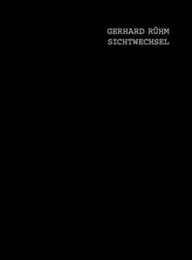 Rühm / Altnöder |  Gerhard Rühm – SICHTWECHSEL | Buch |  Sack Fachmedien