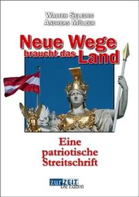 Mölzer / Seledec |  Neue Wege braucht das Land | Buch |  Sack Fachmedien