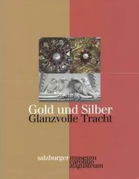 Hutter |  Gold und Silber - Glanzvolle Tracht | Buch |  Sack Fachmedien