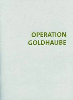 Salzburg Museum GmbH |  Operation Goldhaube | Buch |  Sack Fachmedien
