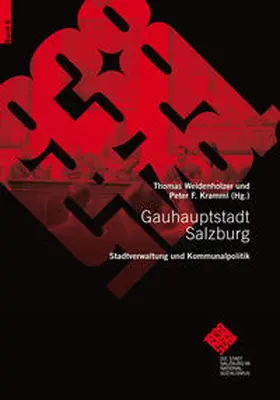 Braumann / Göllner / Hanisch |  Gauhauptstadt Salzburg. Stadtverwaltung und Kommunalpolitik | Buch |  Sack Fachmedien
