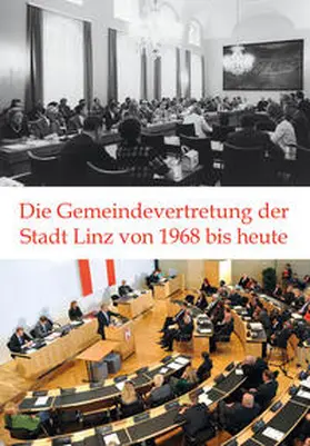 Schuster / Daurer |  Die Gemeindevertretung der Stadt Linz von 1968 bis heute. | Buch |  Sack Fachmedien