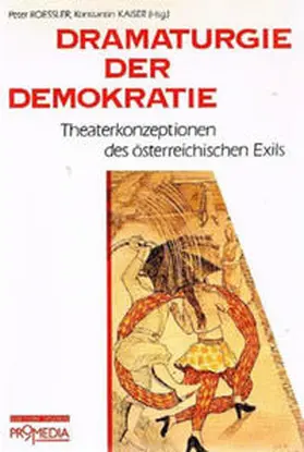 Kaiser / Roessler |  Dramaturgie der Demokratie | Buch |  Sack Fachmedien