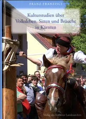 Franzisci / Biermann |  Kulturstudien über Volksleben, Sitten und Bräuche in Kärnten | Buch |  Sack Fachmedien