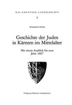 Wadl |  Geschichte der Juden in Kärnten im Mittelalter | Buch |  Sack Fachmedien