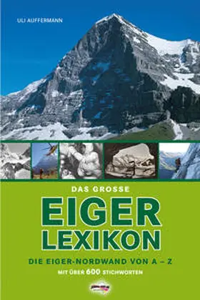 Auffermann |  Das grosse Eiger-Lexikon | Buch |  Sack Fachmedien