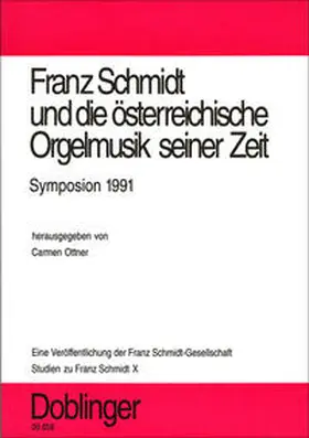 Ottner |  Studien zu Franz Schmidt / Franz Schmidt und die österreichische Orgelmusik seiner Zeit | Buch |  Sack Fachmedien