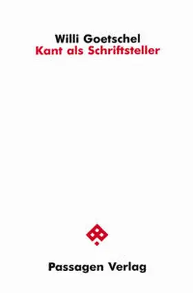 Goetschel |  Kant als Schriftsteller | Buch |  Sack Fachmedien