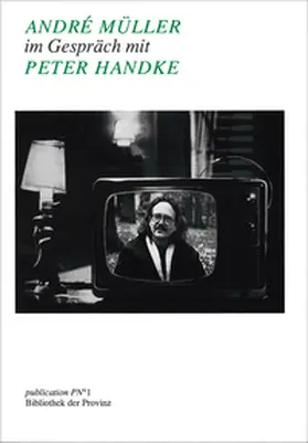 Müller |  André Müller im Gespräch mit Peter Handke | Buch |  Sack Fachmedien