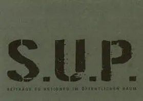 Laister / Arlt |  s.u.p. seltene urbane praktiken | Buch |  Sack Fachmedien