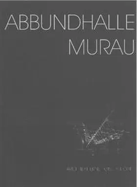  Ernst Giselbrecht - Abbundhalle Murau | Buch |  Sack Fachmedien