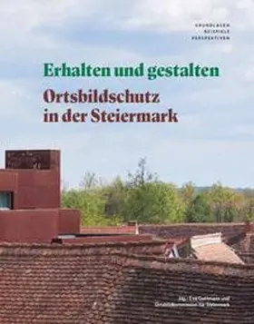 Guttmann / Ortsbildkommission für Steiermark |  Erhalten und gestalten | Buch |  Sack Fachmedien