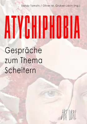 Tomsits / Gruber-Lavin |  Atychiphobia | eBook | Sack Fachmedien