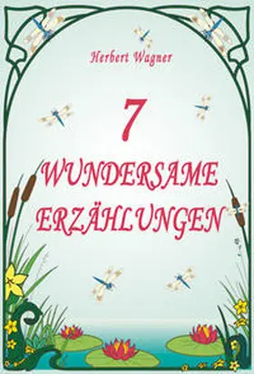 Wagner |  7 Wundersame Erzählungen | Buch |  Sack Fachmedien