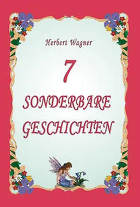 Wagner |  7 sonderbare Geschichten | Buch |  Sack Fachmedien