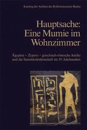 Horak / Gastgeber / Harrauer |  Hauptsache: Eine Mumie im Wohnzimmer | Buch |  Sack Fachmedien