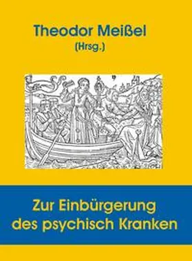 Meissel |  Zur Einbürgerung des psychisch Kranken | Buch |  Sack Fachmedien