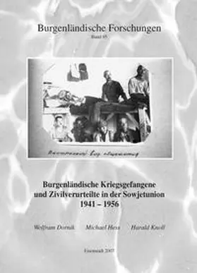 Dornik / Hess / Knoll |  Burgenländische Kriegsgefangene und Zivilverurteilte in der Sowjetunion 1941-1956 | Buch |  Sack Fachmedien