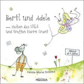Smolka |  Bertl und Adele suchen das Glück und treffen Herrn Grant | Sonstiges |  Sack Fachmedien