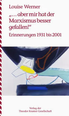 Werner / Merner / Mermer |  "... aber mir hat der Marxismus besser gefallen!" | Buch |  Sack Fachmedien