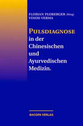 Vinod / Ploberger |  Pulsdiagnose in der Chinesischen und Ayurvedischen Medizin | Buch |  Sack Fachmedien
