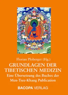 Ploberger |  Grundlagen der Tibetischen Medizin | Buch |  Sack Fachmedien