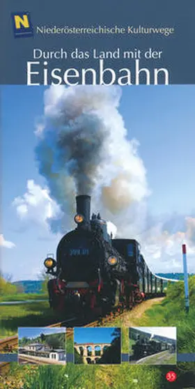 Hufnagl / NÖ Institut für Landeskunde |  Durch das Land mit der Eisenbahn | Buch |  Sack Fachmedien