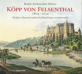 Andraschek-Holzer |  Köpp von Felsenthal | Buch |  Sack Fachmedien