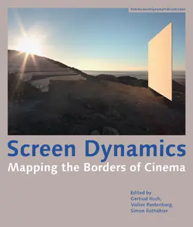Koch / Pantenburg / Rothöhler |  Screen Dynamics | Buch |  Sack Fachmedien