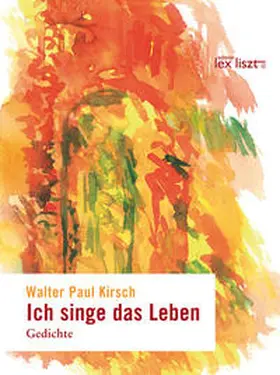 Kirsch / Messner |  Ich singe das Leben | Buch |  Sack Fachmedien